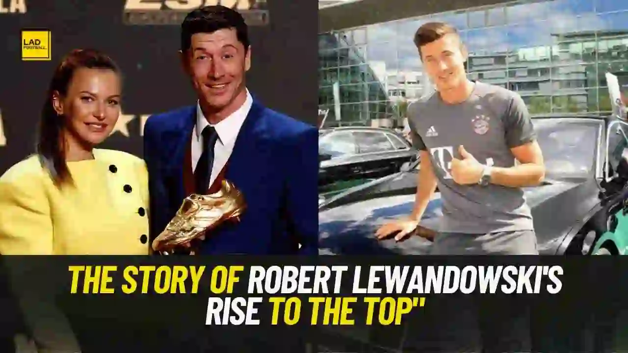 lewandowski-biography-top-lad-football