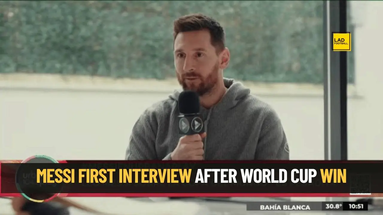 messi first interview after world cup win by ladfootball