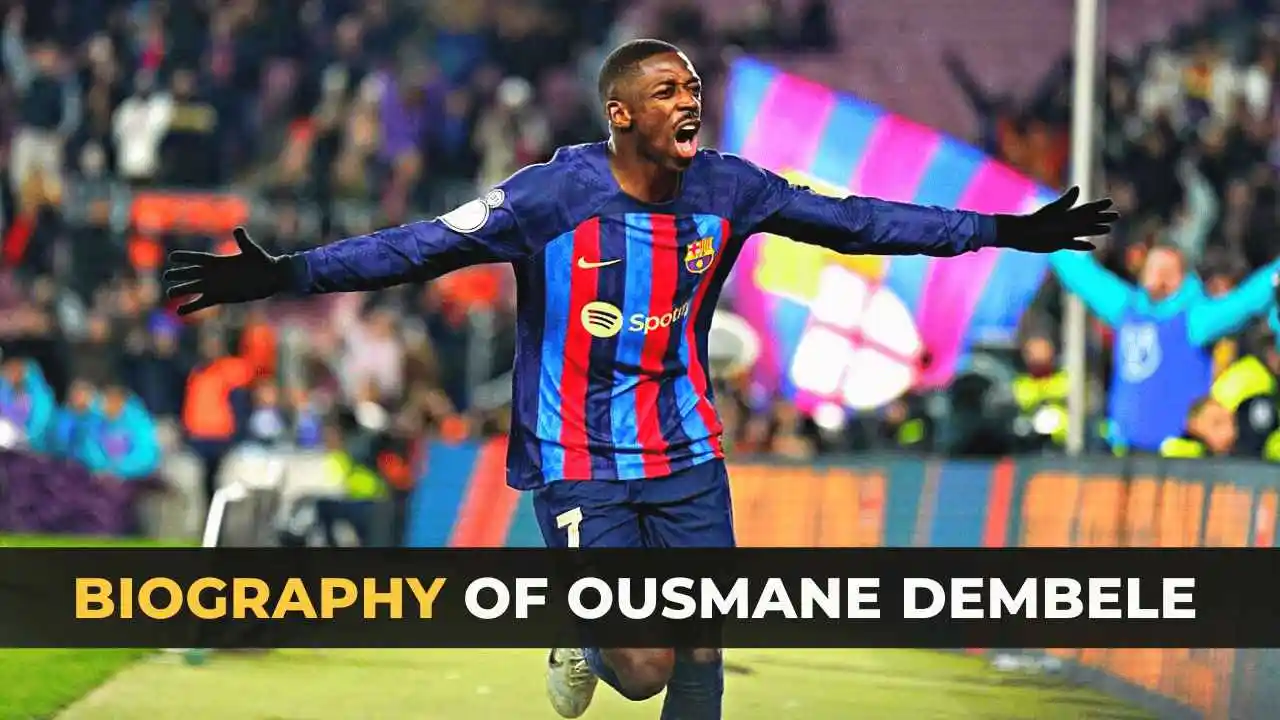Biography of Ousmane Dembele by Lad Football