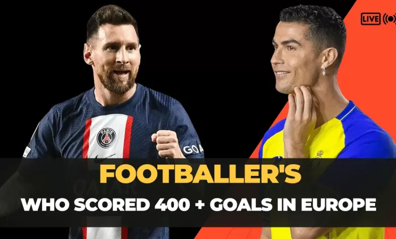 Top 5 Football Player Who Scored 400 Plus Goals in Europe by lad football