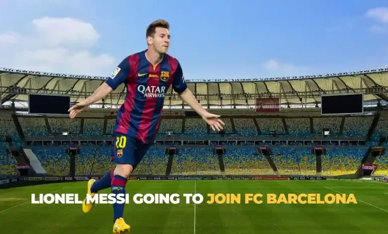 Lionel Messi likely to join FC Barcelona by lad Football